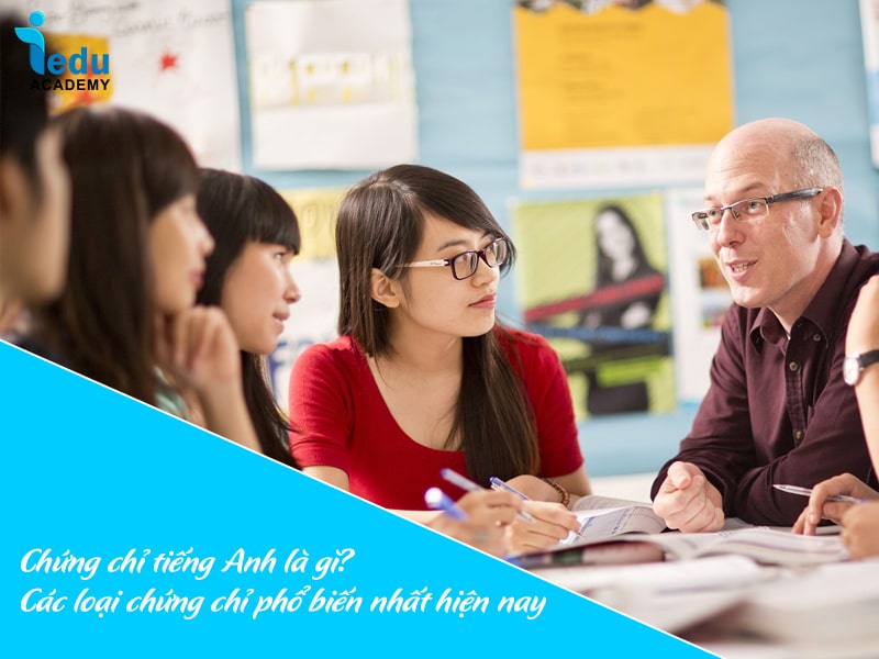 Chứng chỉ tiếng Anh là gì? Các loại chứng chỉ phổ biến nhất hiện nay