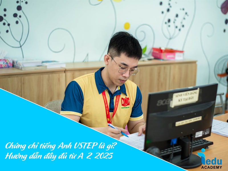 Chứng chỉ tiếng Anh VSTEP là gì? Hướng dẫn đầy đủ từ A-Z [2025]