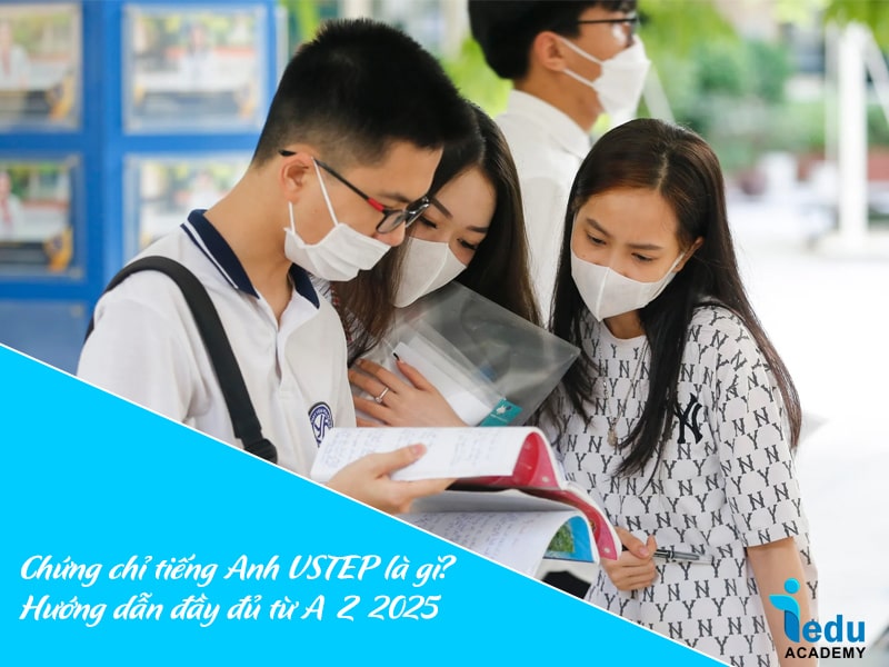 Chứng chỉ tiếng Anh VSTEP là gì? Hướng dẫn đầy đủ từ A-Z [2025]