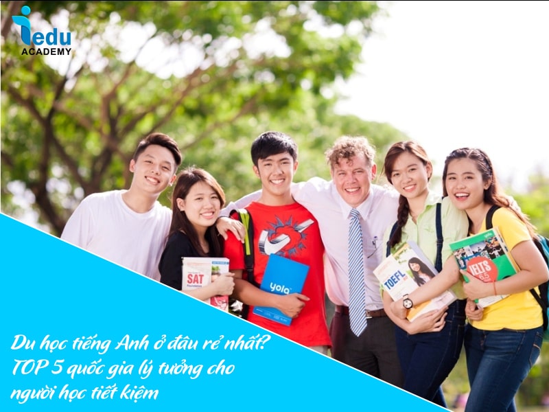 Du học tiếng Anh ở đâu rẻ nhất? TOP 5 quốc gia lý tưởng cho người học tiết kiệm