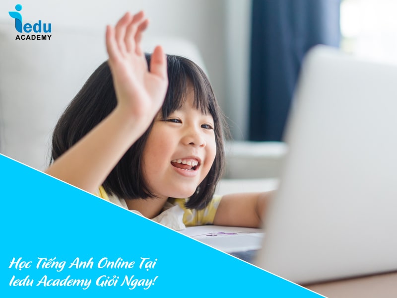 Học Tiếng Anh Online Tại Iedu Academy Giỏi Ngay!