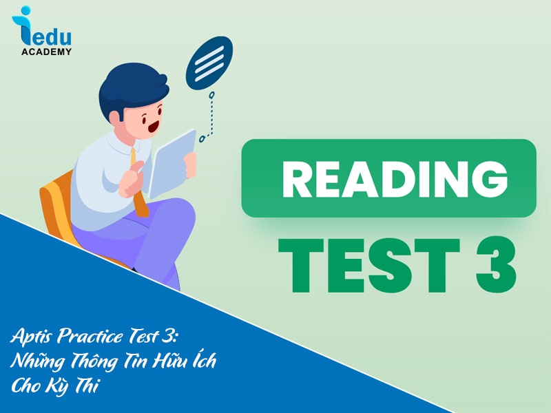 Aptis Practice Test 3: Những Thông Tin Hữu Ích Cho Kỳ Thi 2025