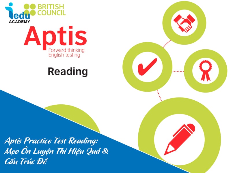 Aptis Practice Test Reading 2025: Mẹo Ôn Luyện Thi Hiệu Quả & Cấu Trúc Đề