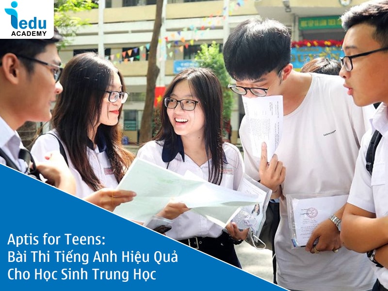 Aptis for Teens: Bài Thi Tiếng Anh Hiệu Quả Cho Học Sinh Trung Học