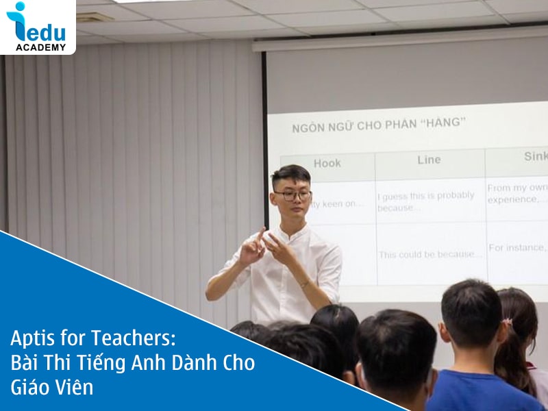 Aptis for Teachers: Bài Thi Tiếng Anh Dành Cho Giáo Viên