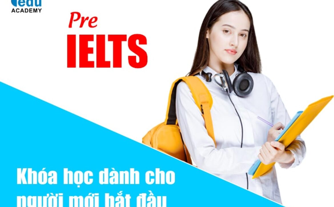 Khóa học PRE IELTS dành cho người mới bắt đầu - IEDU ACADEMY
