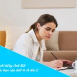 Chứng chỉ tiếng Anh B2: Mọi điều bạn cần biết từ A đến Z