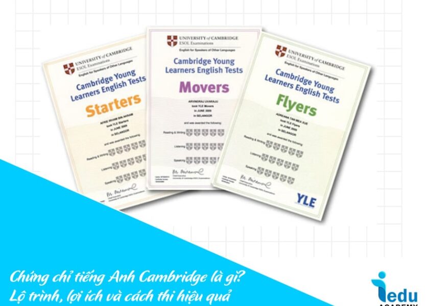 Chứng chỉ tiếng Anh Cambridge là gì? Lộ trình, lợi ích và cách thi hiệu quả
