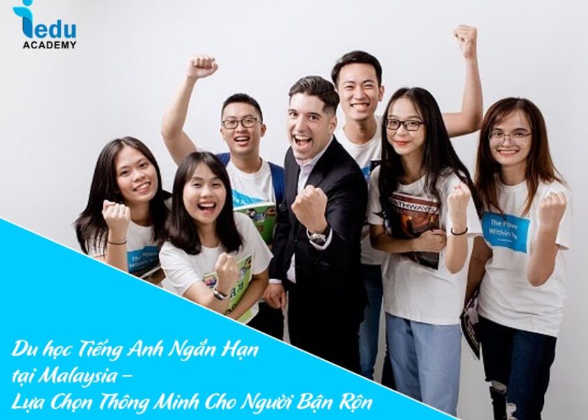 Du học Tiếng Anh Ngắn Hạn tại Malaysia – Lựa Chọn Thông Minh Cho Người Bận Rộn