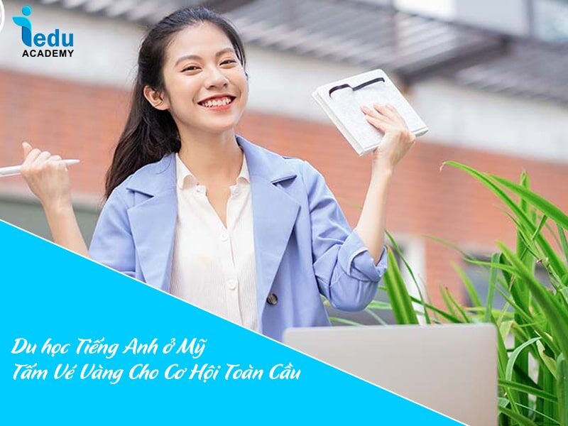 Du học Tiếng Anh ở Mỹ – Tấm Vé Vàng Cho Cơ Hội Toàn Cầu