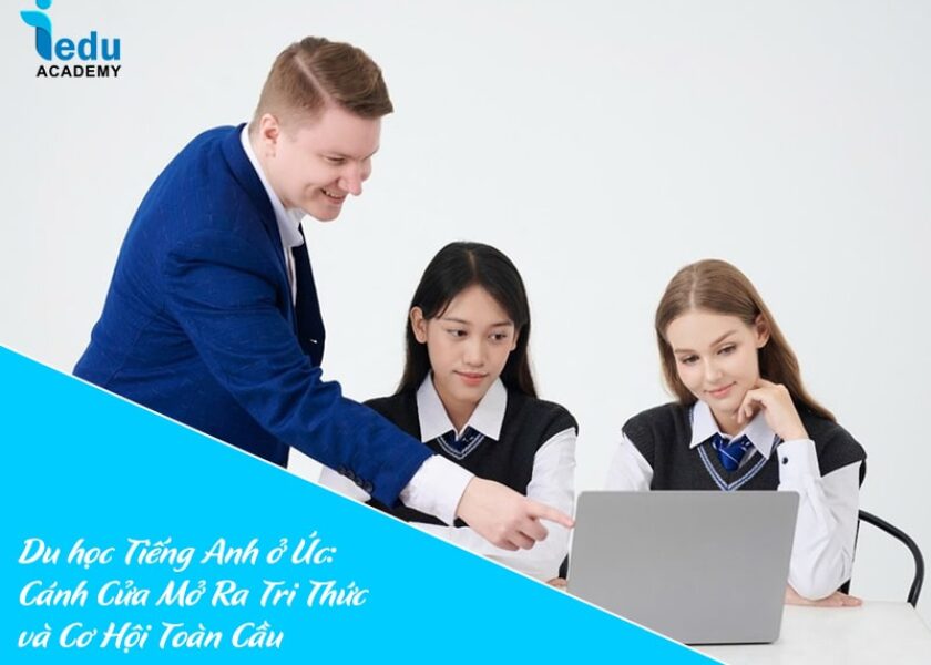 Du học Tiếng Anh ở Úc: Cánh Cửa Mở Ra Tri Thức và Cơ Hội Toàn Cầu