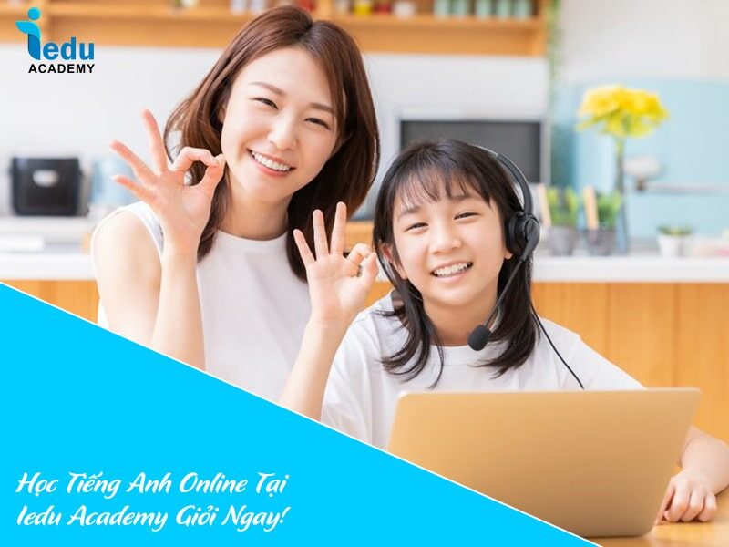 Học Tiếng Anh Online Tại Iedu Academy Giỏi Ngay!