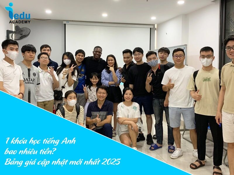 1 khóa học tiếng Anh bao nhiêu tiền? Bảng giá cập nhật mới nhất 2025
