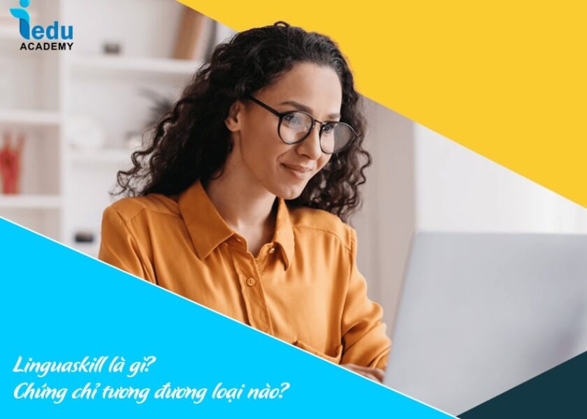 Linguaskill là gì? Chứng chỉ tương đương loại nào?