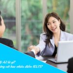 Trình độ A2 là gì? Tương ứng với bao nhiêu điểm IELTS?