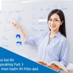 Làm chủ bài thi Aptis Speaking Part 3 với các mẹo luyện thi hiệu quả