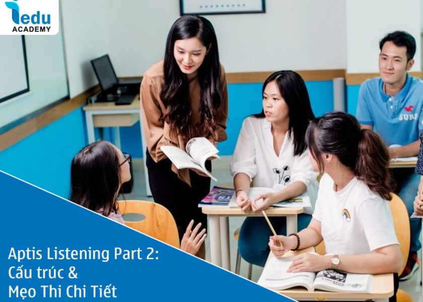 Aptis Listening Part 2: Cấu trúc & Mẹo Thi Chi Tiết