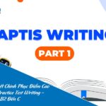 Bí Quyết Chinh Phục Điểm Cao Aptis Practice Test Writing – Từ B1, B2 Đến C