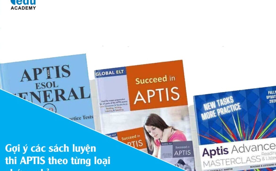 Gợi ý các sách luyện thi APTIS theo từng loại chứng chỉ